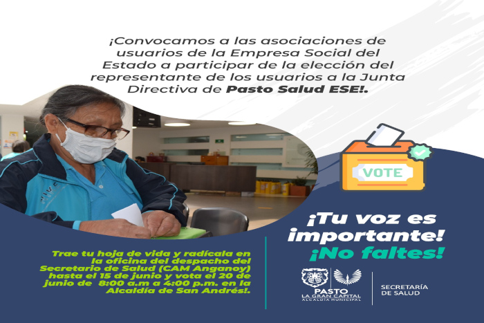 convocatoria a las asociaciones de usuarios para la elección del representante a la Junta Directiva de la Empresa Social del Estado Pasto Salud ESE