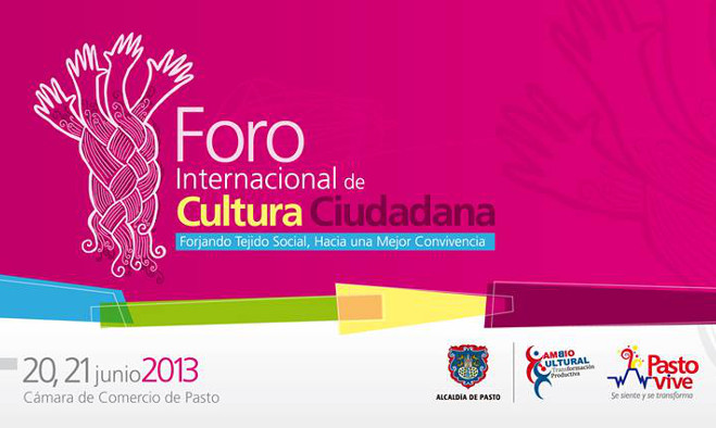 Foro de cultura ciudada - Pasto 2013