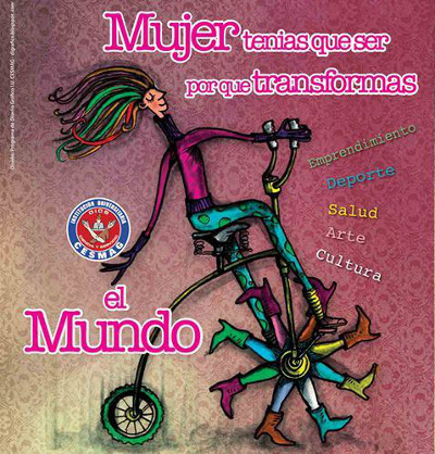 Mujer tenías que ser porque transformas el mundo 2013